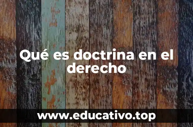 La importancia de la doctrina en el sistema jurídico