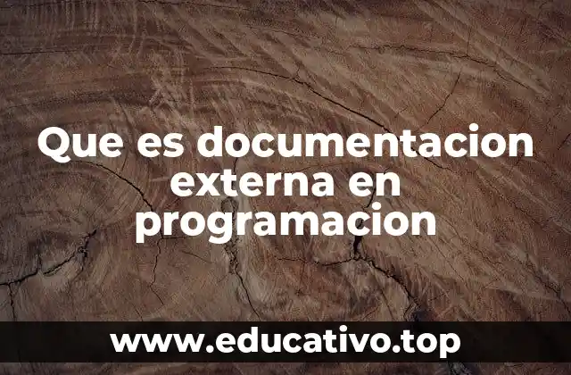 Que es documentacion externa en programacion