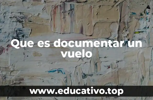 Que es documentar un vuelo