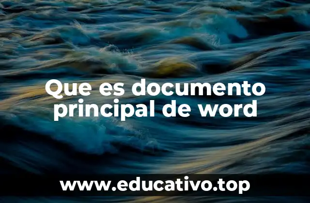 Que es documento principal de word