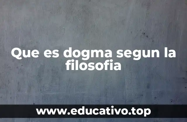 Que es dogma segun la filosofia