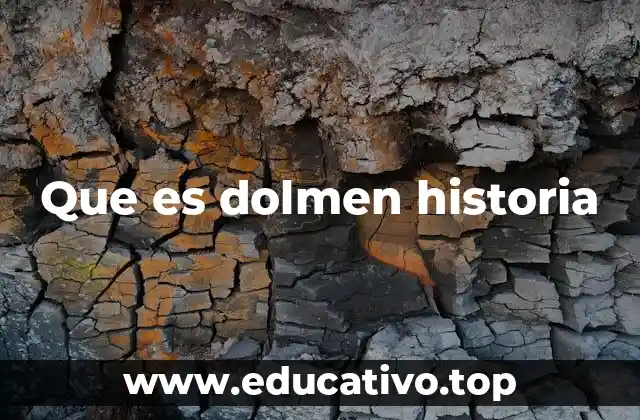 Que es dolmen historia