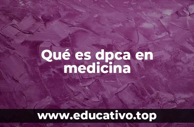 Qué es dpca en medicina