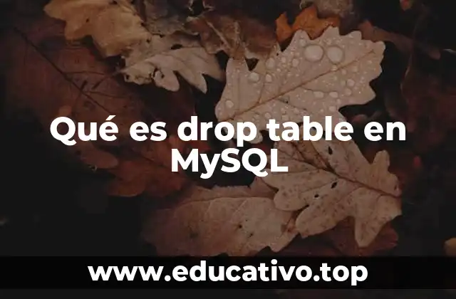 Qué es drop table en MySQL
