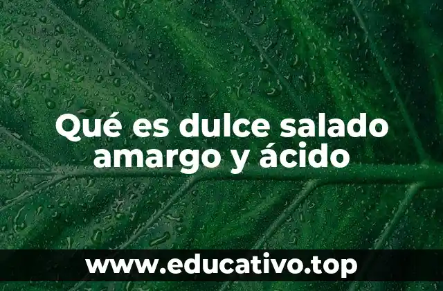 La importancia de los sabores en la alimentación humana