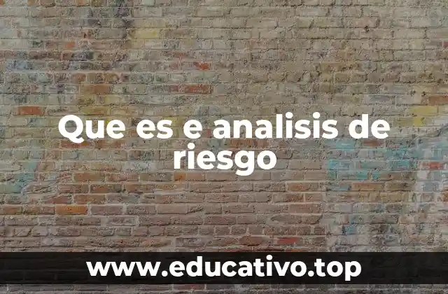Que es e analisis de riesgo