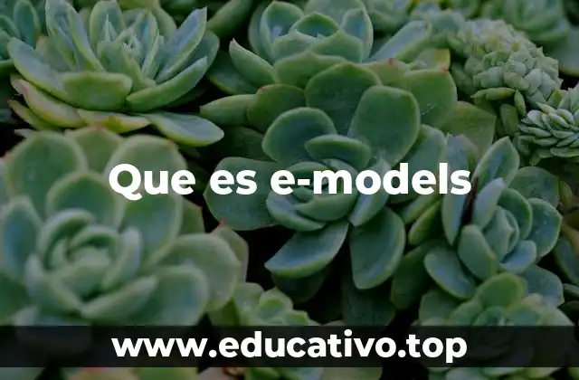 Que es e-models
