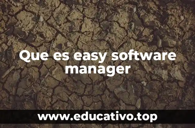Cómo funciona Easy Software Manager