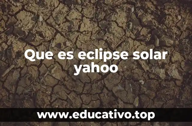 Que es eclipse solar yahoo