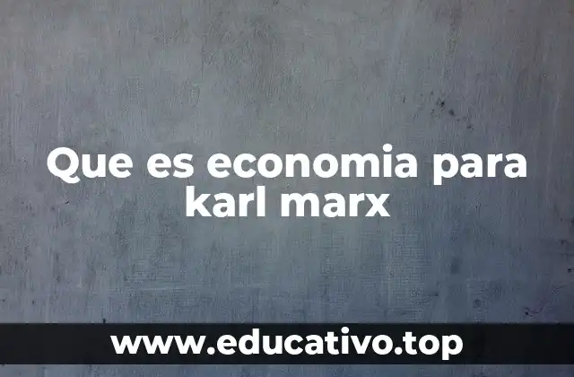 Que es economia para karl marx