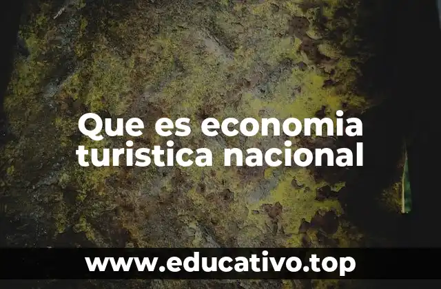 Que es economia turistica nacional