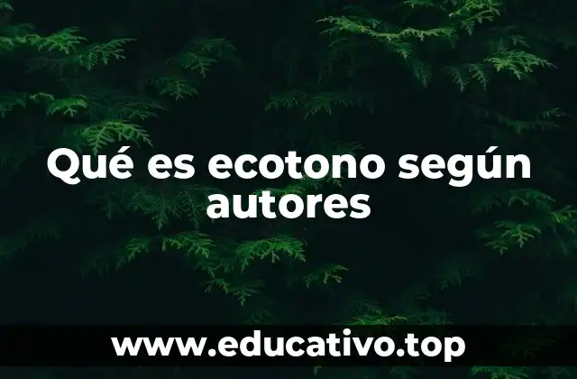 Qué es ecotono según autores