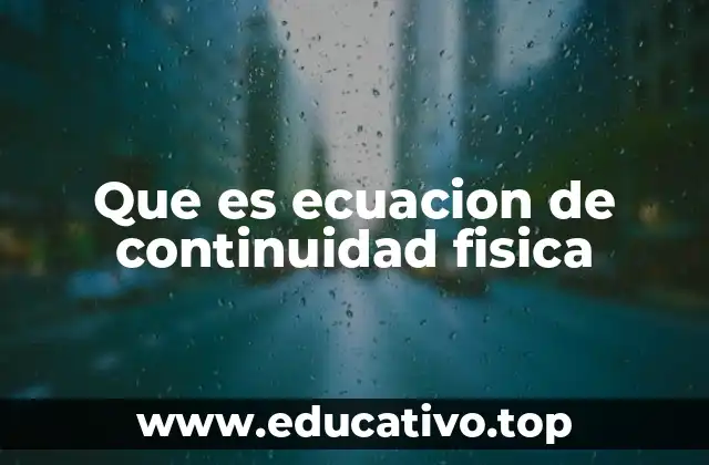 Que es ecuacion de continuidad fisica