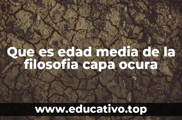 Que es edad media de la filosofia capa ocura