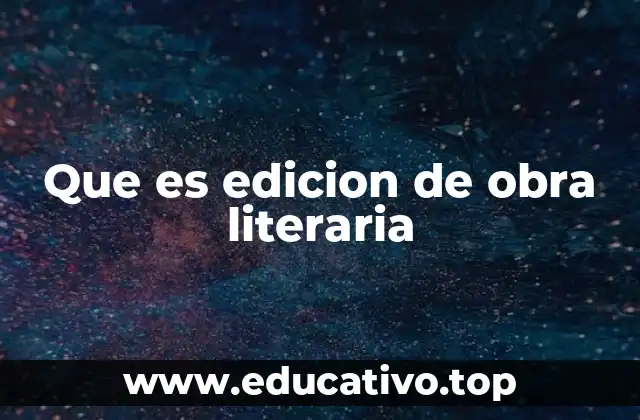 Que es edicion de obra literaria