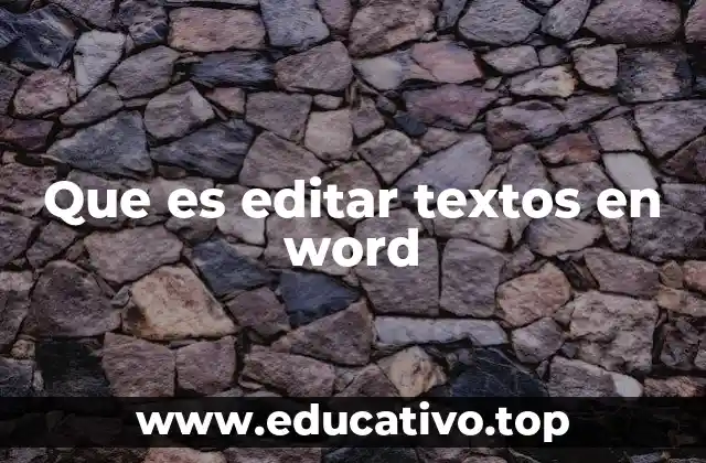Que es editar textos en word