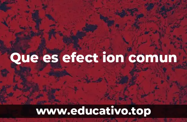 Que es efect ion comun