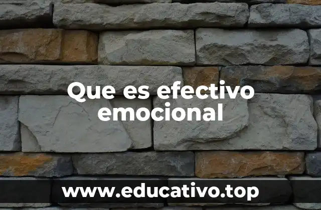 Que es efectivo emocional
