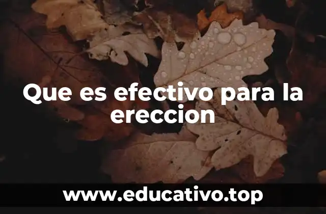 Que es efectivo para la ereccion