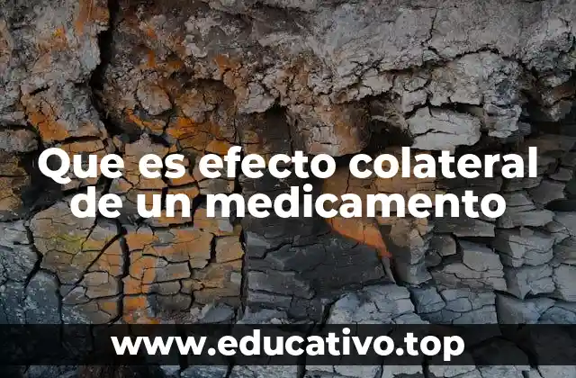 Que es efecto colateral de un medicamento