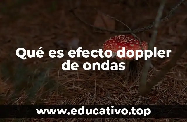 Qué es efecto doppler de ondas
