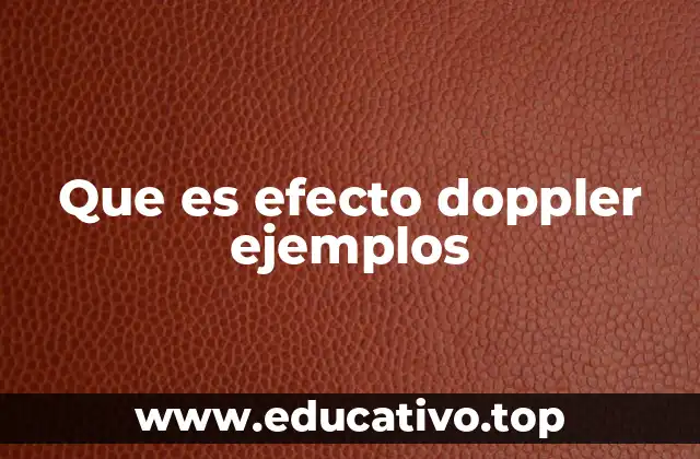 Que es efecto doppler ejemplos