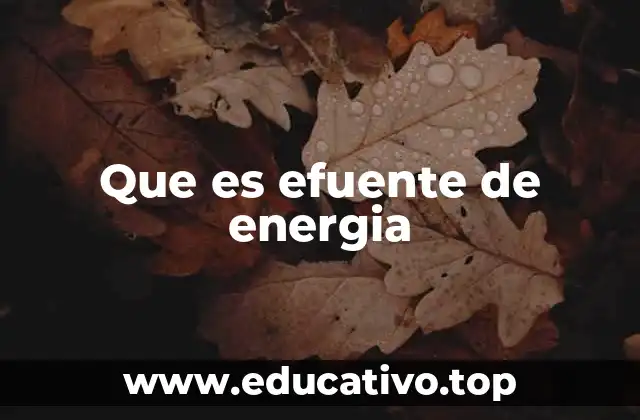 Que es efuente de energia