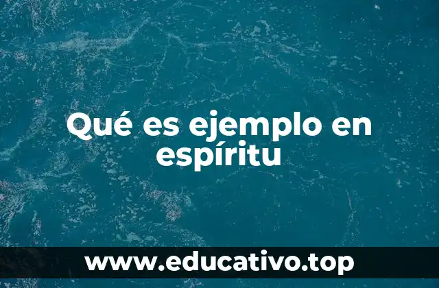 Qué es ejemplo en espíritu