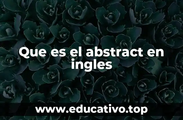 Que es el abstract en ingles