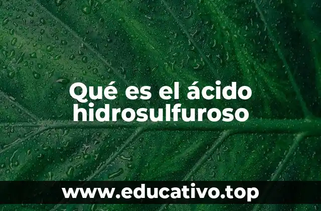 El papel del ácido hidrosulfuroso en la química ambiental
