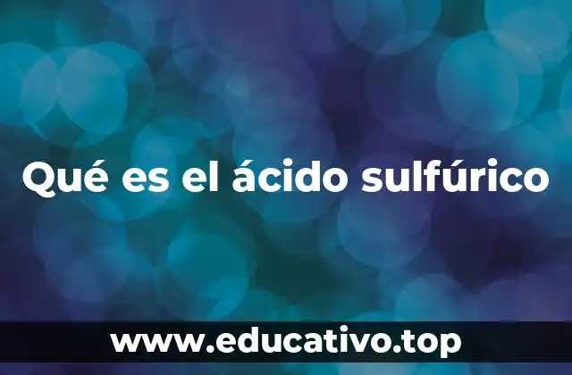 Qué es el ácido sulfúrico
