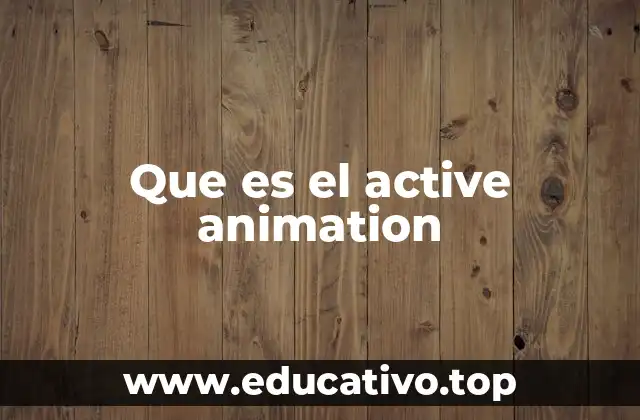 Que es el active animation