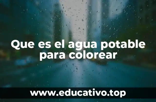 Que es el agua potable para colorear