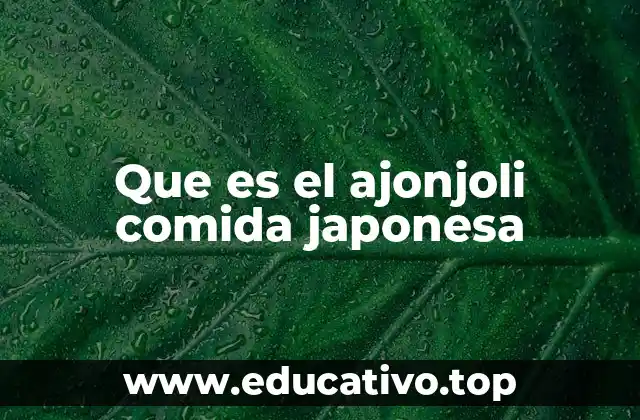 Que es el ajonjoli comida japonesa