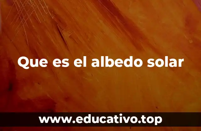 Que es el albedo solar