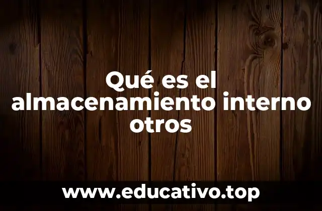 La diferencia entre almacenamiento interno y otros medios de almacenamiento