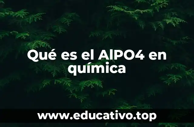 Qué es el AlPO4 en química