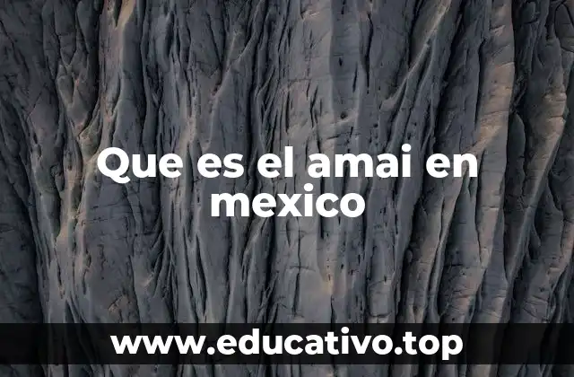 La importancia cultural del amai