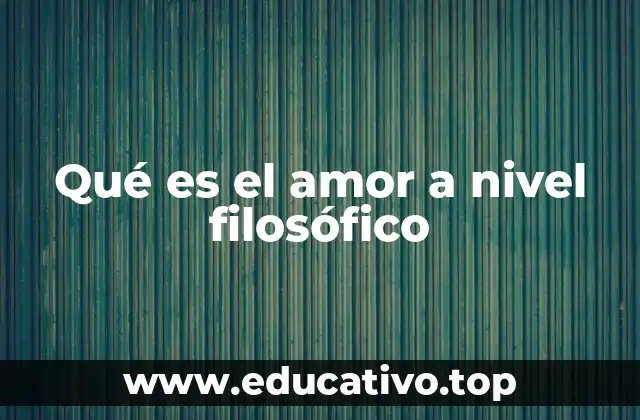 La filosofía del amor como conexión universal