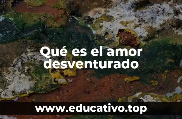 Qué es el amor desventurado