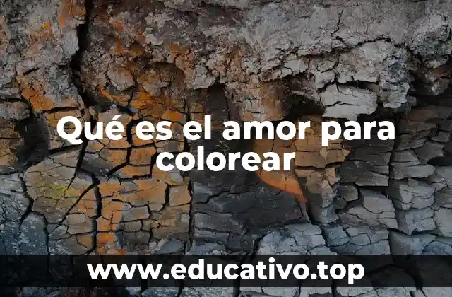 Qué es el amor para colorear