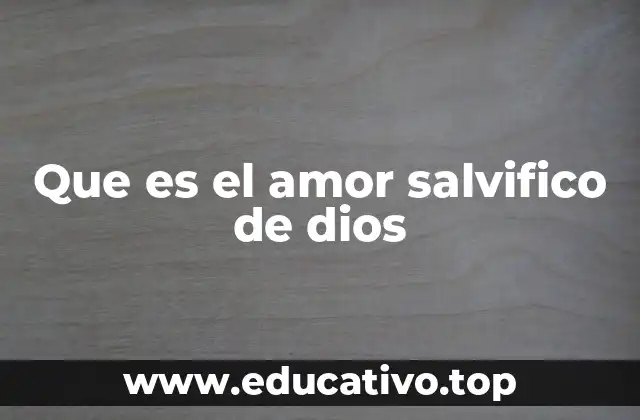 Que es el amor salvifico de dios