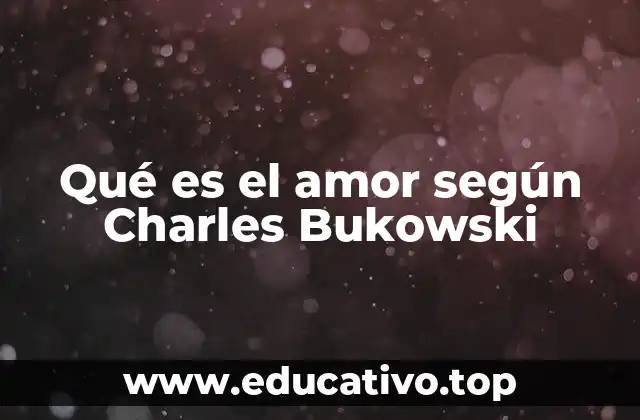 El amor como reflejo de la condición humana