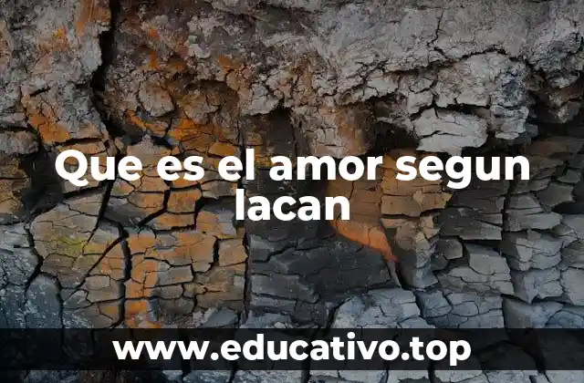 Que es el amor segun lacan