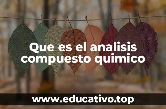 Que es el analisis compuesto quimico