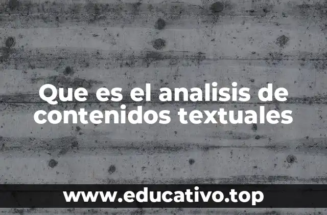Que es el analisis de contenidos textuales
