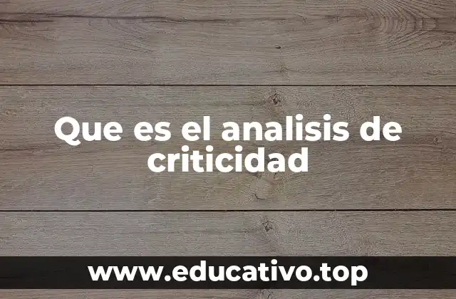 Que es el analisis de criticidad