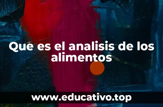 La importancia del análisis en la seguridad alimentaria