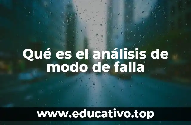 Qué es el análisis de modo de falla