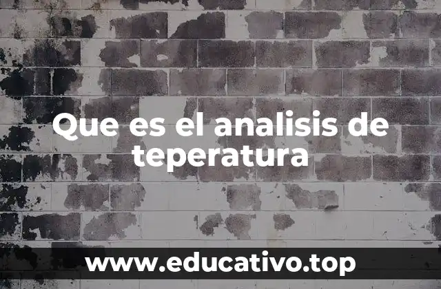 Que es el analisis de teperatura